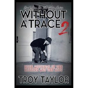 Without A Trace 2 -- Troy Taylor
